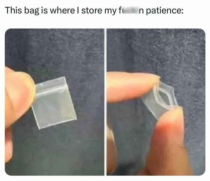 A person holding a small empty plastic bag meant to humorously store their patience, funny posts about barely holding it.