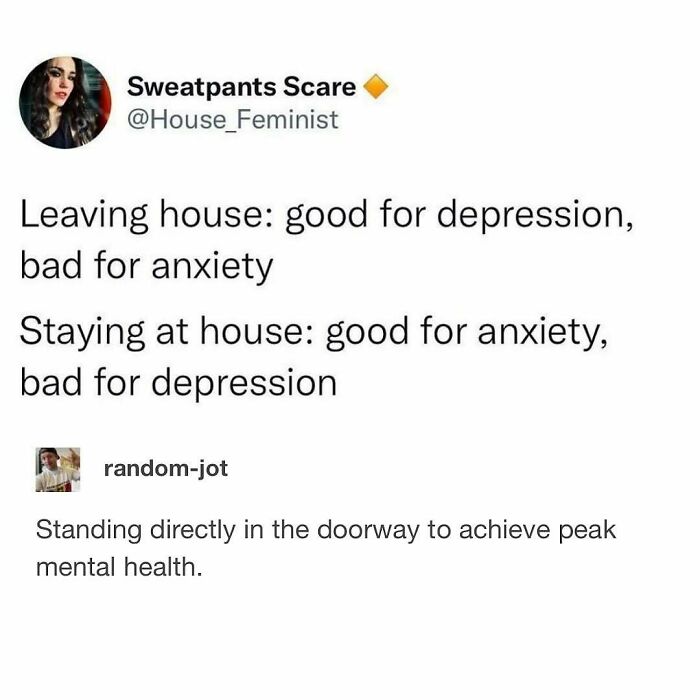 Millennial humor meme about the irony of staying or leaving home affecting depression and anxiety.