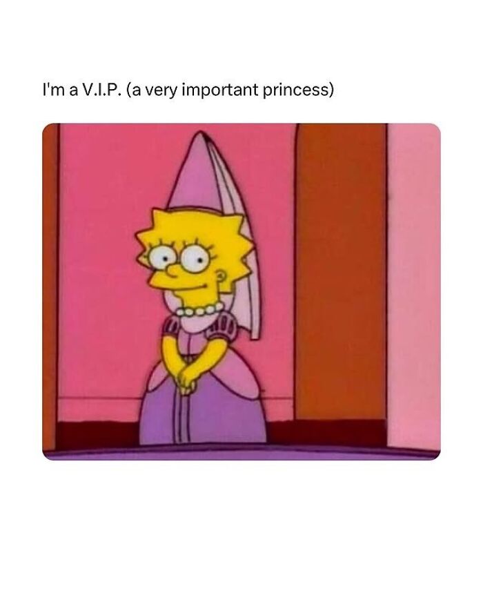 Lisa Simpson dressed as a princess with the text about being a very important princess in a funny meme from Circle Of Idiots.