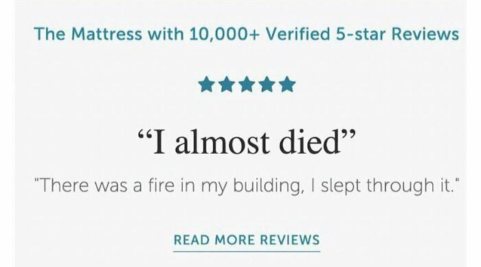 Funny review about a mattress: "I almost died," referencing a fire slept through, with 10,000+ 5-star ratings.