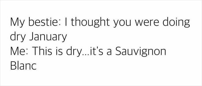 Text meme about a conversation on dry January and Sauvignon Blanc, highlighting humor.