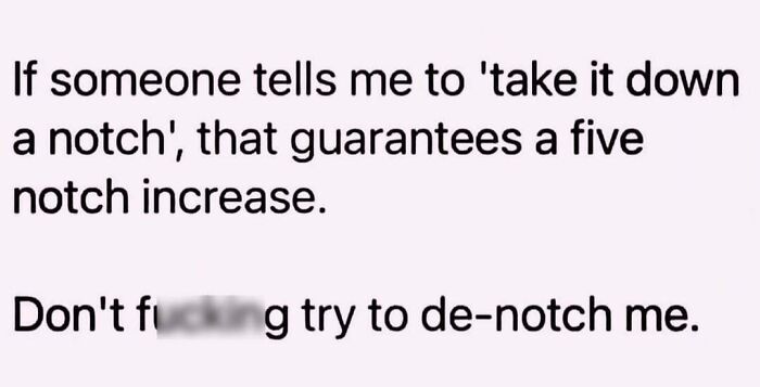 Text meme with humorous message about increasing intensity instead of calming down.