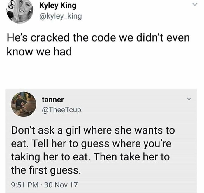 Two humorous tweets about dating strategies and solving the mystery of choosing a place to eat.