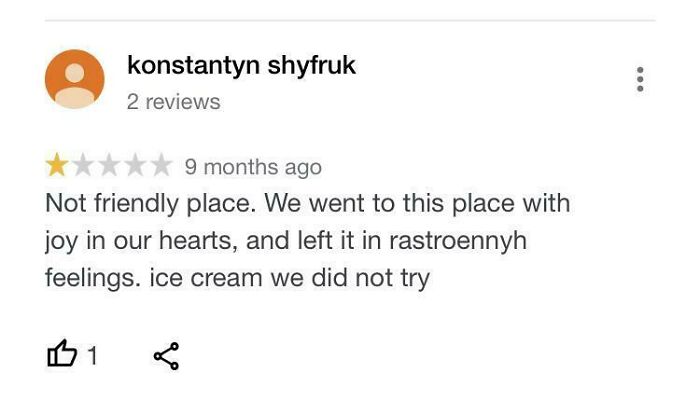 Funny review with one-star rating describing a disappointing experience at an unfriendly place and not trying the ice cream.