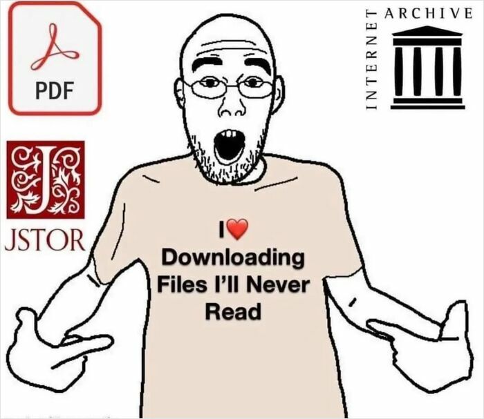 Cartoon man wearing a shirt that reads, "I ❤️ Downloading Files I’ll Never Read," surrounded by funny meme logos.