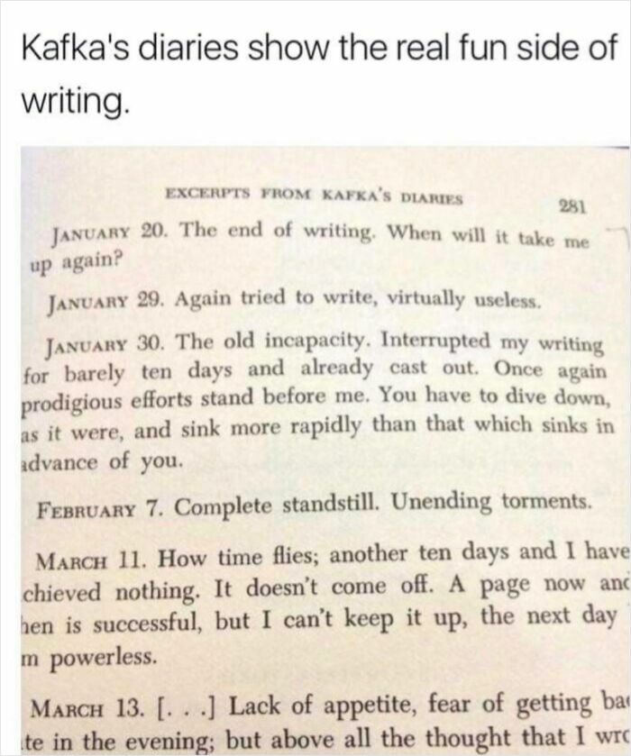 Excerpts from Kafka's diaries, highlighting the humorous side of writing struggles.