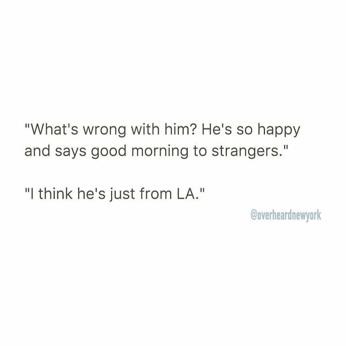 Text post featuring a humorous excerpt from wild NYC conversations about someone being happy and greeting strangers.