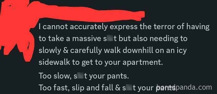 Text message screenshot describing the terror of needing to p**p while walking carefully on an icy sidewalk, a unique sentence.