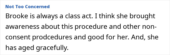 Comment about Brooke Shields discussing non-consensual surgical procedures and raising awareness.