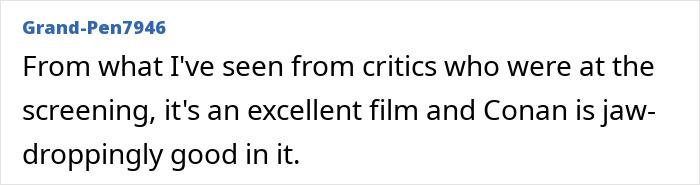 "Review praising new Conan O'Brien film as excellent and jaw-droppingly good, mentioned by Grand-Pen7946.