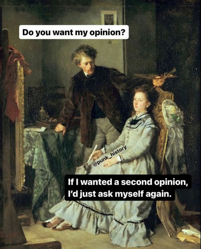 Classical art meme with a man asking for an opinion and a seated woman giving a witty response.