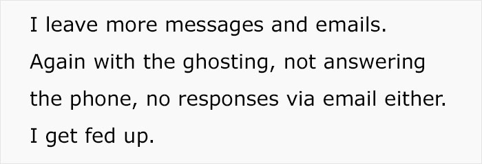 Text from a scam victim describing ghosting and frustration over unanswered messages related to an apartment. Text from a scam victim describing ghosting and frustration over unanswered messages related to an apartment.