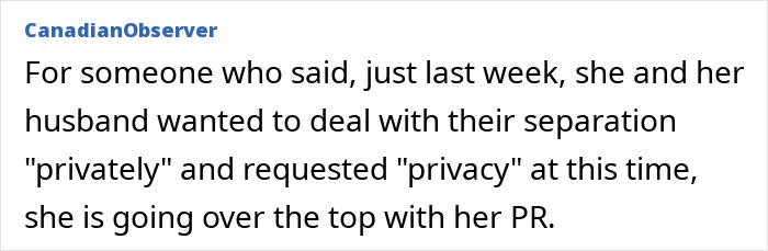 Text comment criticizing a celebrity for handling their separation privately, yet being publicly prominent. Text comment criticizing a celebrity for handling their separation privately, yet being publicly prominent.