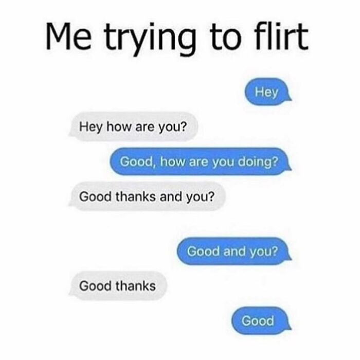 Text conversation meme humorously depicting awkward flirting in modern dating.