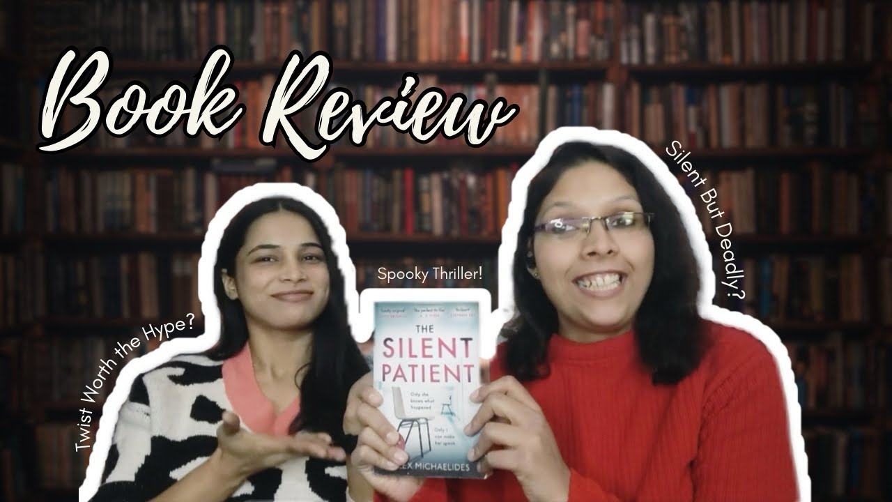 The Silent Patient Explained: Plot Breakdown, Twists & Bestie Reactions!