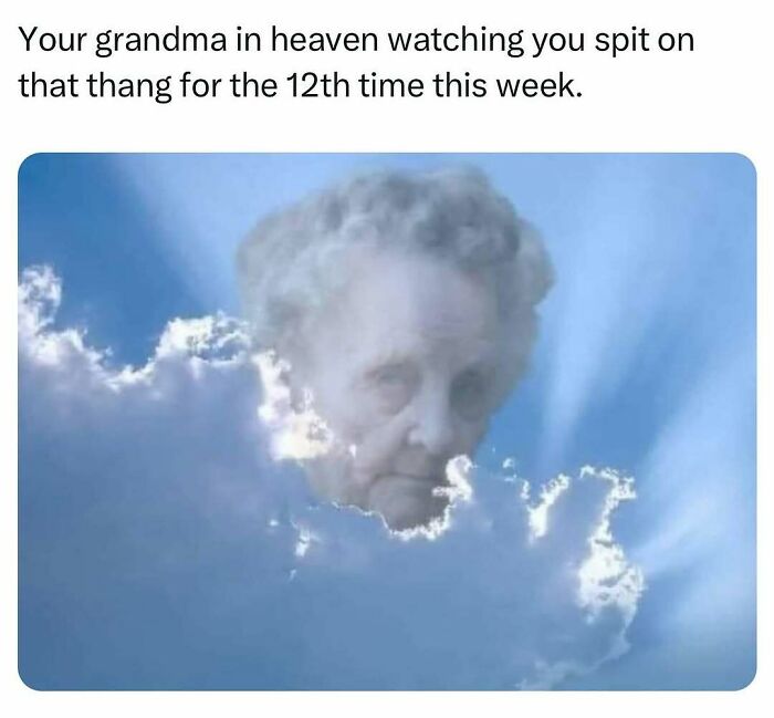 Elderly woman’s face in clouds with humorous text tailored for women about grandma watching from heaven.