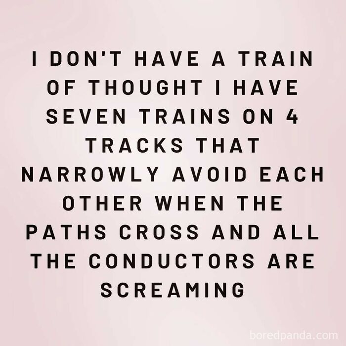 Text image with a humorous description of chaotic thoughts, referencing trains and tracks. Keywords: Moms Behaving Badly.