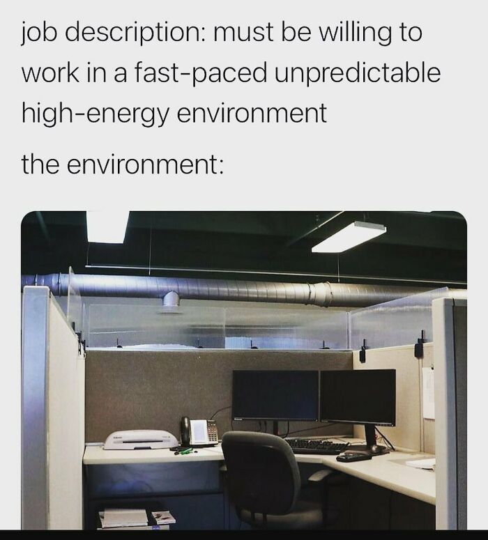 Office meme showing an empty cubicle, contrasting with the job description of a fast-paced, high-energy environment.