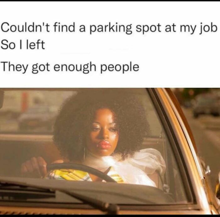 Woman sitting in a car looking frustrated, with humorous text about not finding a parking spot at the office.