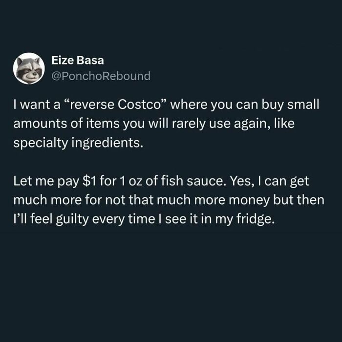 Funny food meme about buying small amounts of specialty ingredients at a "reverse Costco."