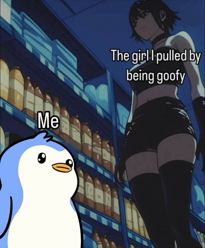 Cute penguin meme with text, "Me" and "The girl I pulled by being goofy," in a store setting, highlighting humor.
