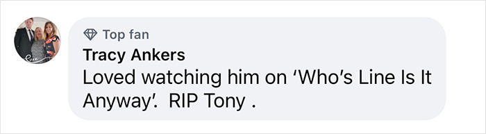 "Comment from fan mourning 'Whose Line Is It Anyway?' star Tony Slattery.