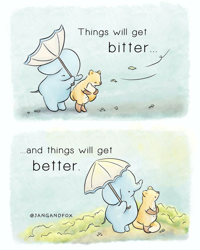 Wholesome comic by Joanne Ang showing an elephant and a fox under an umbrella with the text about things getting bitter and better.