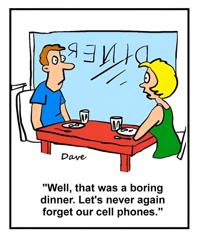 Humorous one-panel comic of a couple at a diner, realizing their dinner was boring without their cell phones.