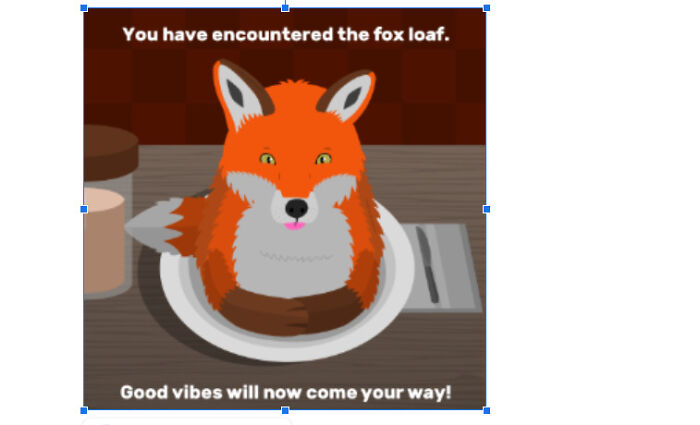 Foxes Can Loaf, Search Fox Loaf For Instant Happiness Boost!