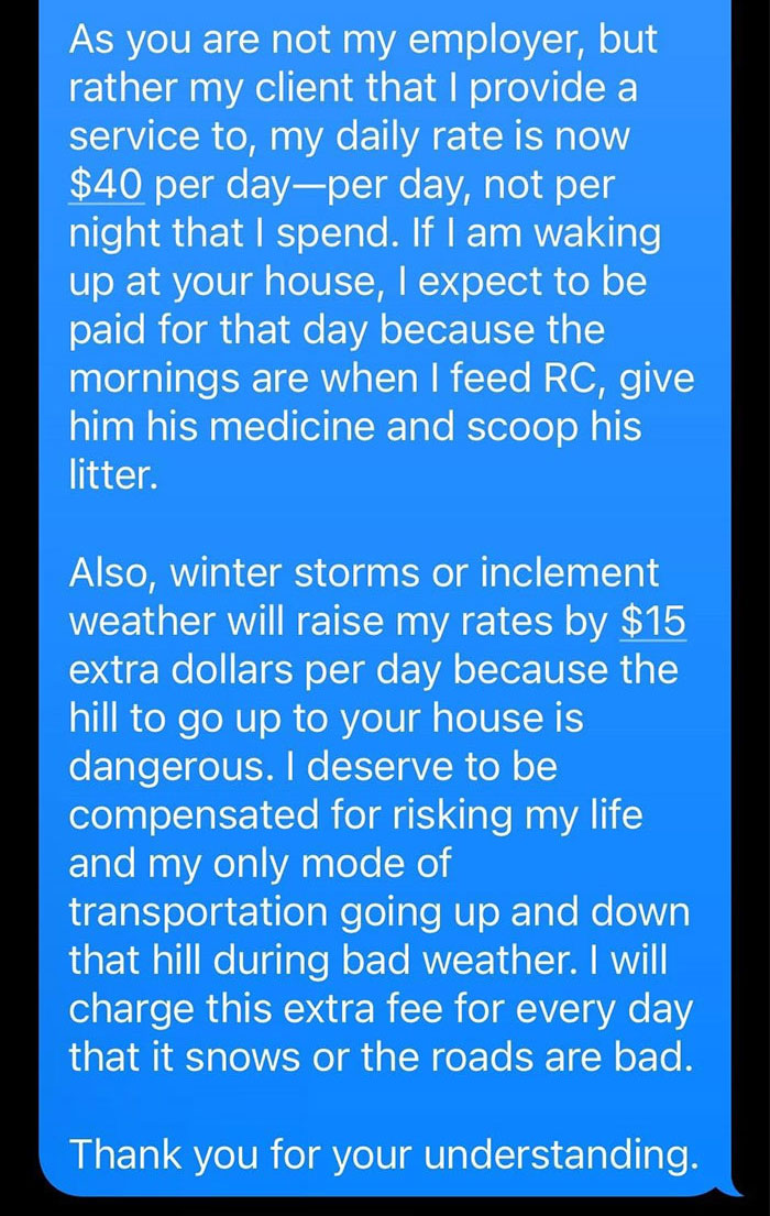Text conversation about pet sitter increasing rates due to client demands and inclement weather conditions. Text conversation about pet sitter increasing rates due to client demands and inclement weather conditions.