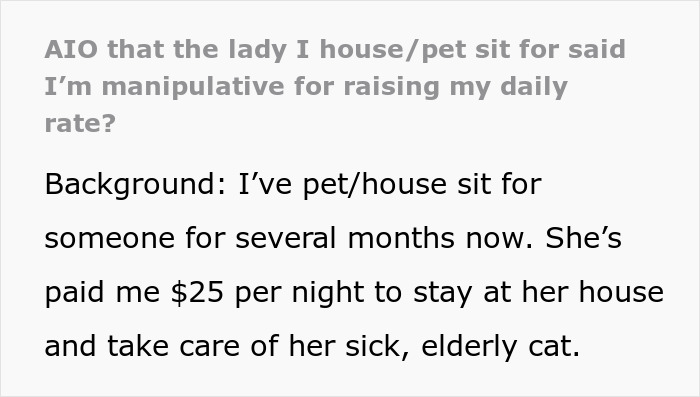 Pet sitter describes rate increase for caring for elderly cat and client’s negative response. Pet sitter describes rate increase for caring for elderly cat and client’s negative response.
