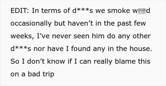 Text message discussing partner's occasional drug use and uncertainty about blaming a bad trip. Text message discussing partner's occasional drug use and uncertainty about blaming a bad trip.