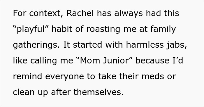 Text about Rachel's playful habit of roasting sister at family gatherings. Text about Rachel's playful habit of roasting sister at family gatherings.