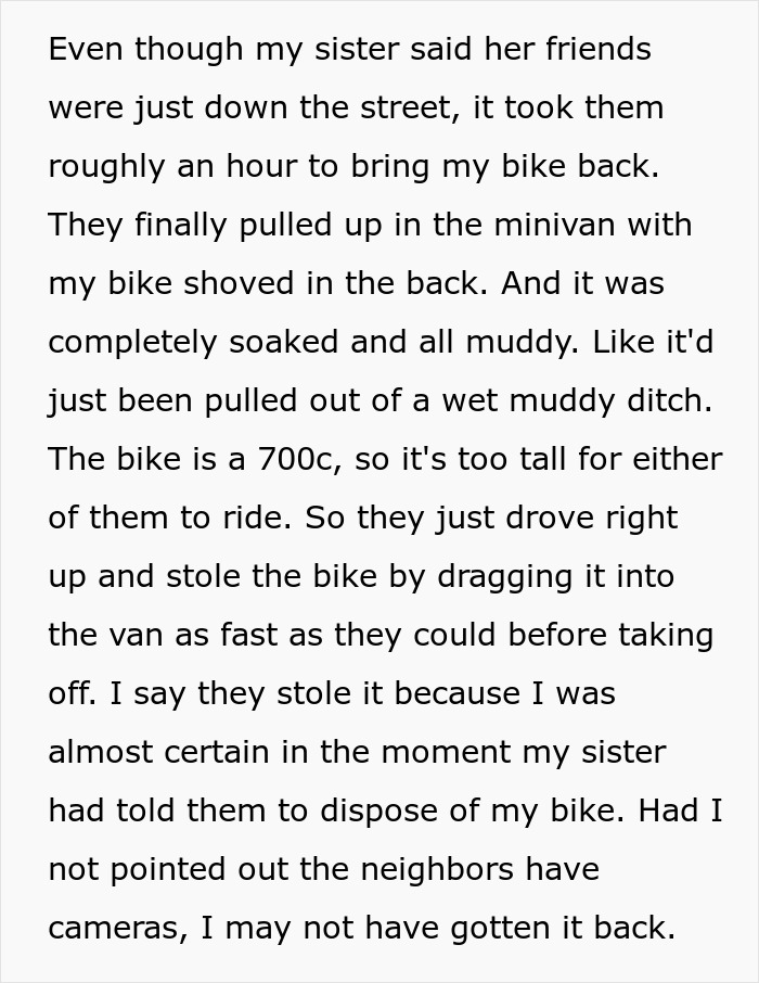 Text recounting a spoiled brat sister stealing and dumping brother’s muddy bike after dragging it into a minivan. Text recounting a spoiled brat sister stealing and dumping brother’s muddy bike after dragging it into a minivan.