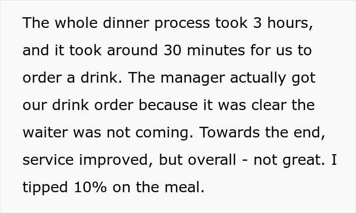 Text describing a long dinner with slow service, ending with a 10% tip. Text describing a long dinner with slow service, ending with a 10% tip.