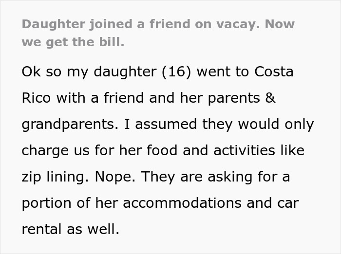 Teen vacation trip with friend's family leads to unexpected bill for food, accommodations, and car rental. Teen vacation trip with friend's family leads to unexpected bill for food, accommodations, and car rental.