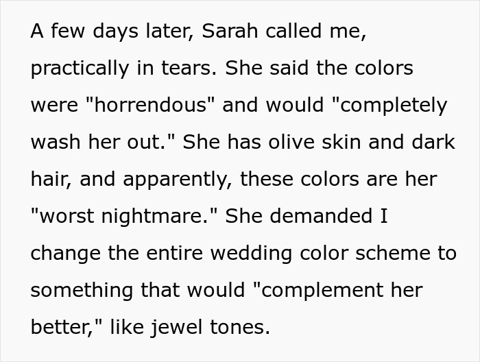 Text about a sister demanding a wedding color scheme change to suit her preferences, causing drama. Text about a sister demanding a wedding color scheme change to suit her preferences, causing drama.