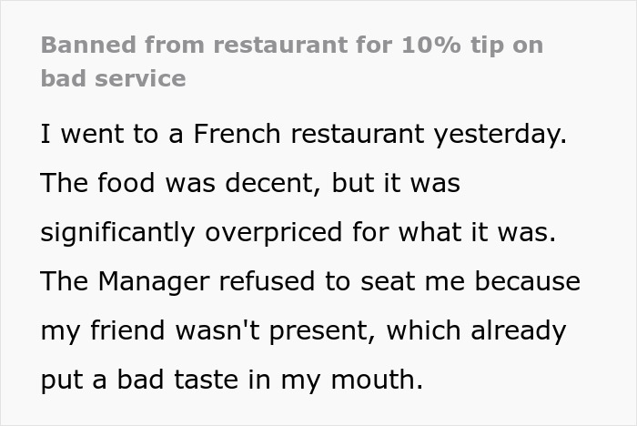 Text describing a customer banned from a restaurant for tipping 10% due to bad service. Text describing a customer banned from a restaurant for tipping 10% due to bad service.