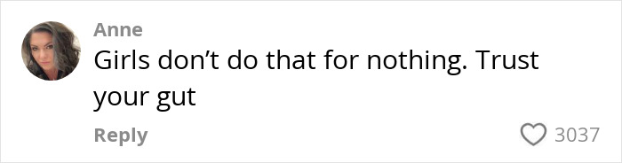 Comment text: 'Girls don’t do that for nothing. Trust your gut' from user Anne in a post about a chilling date note. Comment text: 'Girls don’t do that for nothing. Trust your gut' from user Anne in a post about a chilling date note.