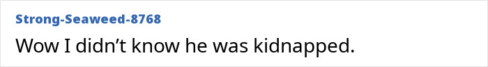 "Comment expressing surprise about Benedict Cumberbatch's kidnapping revelation. "Comment expressing surprise about Benedict Cumberbatch's kidnapping revelation.