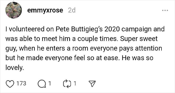 "Volunteer shares experience meeting Pete Buttigieg, describing him as sweet and making everyone feel at ease."