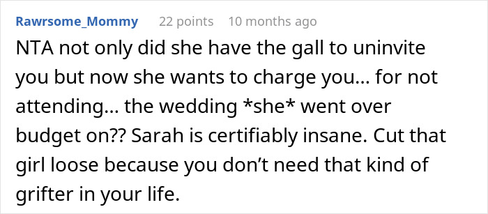 Comment discussing refusal to pay for a friend's wedding after being uninvited.