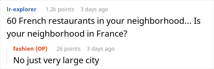 Reddit comments about French restaurants in a neighborhood, with users discussing city size. Reddit comments about French restaurants in a neighborhood, with users discussing city size.