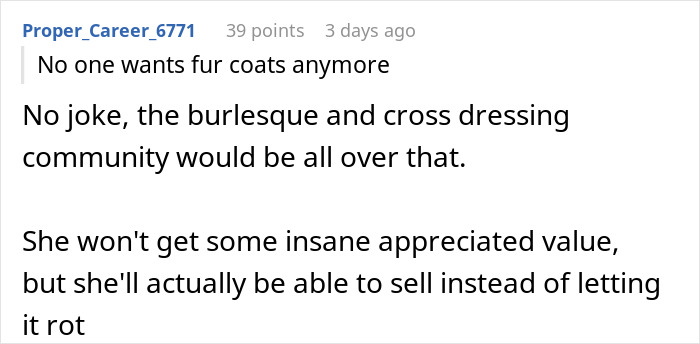 Reddit comment discussing heirlooms and the potential market for fur coats in niche communities. Reddit comment discussing heirlooms and the potential market for fur coats in niche communities.