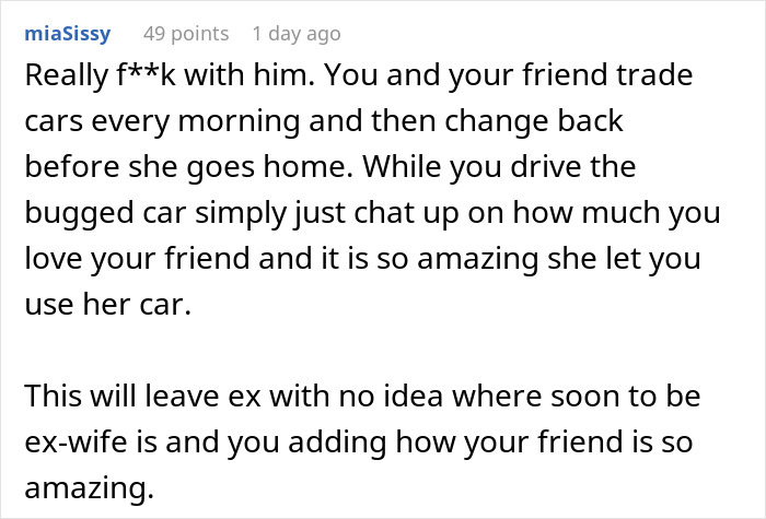 Text exchange about a bugged car and friendship, discussing how to confuse an ex while praising a friend. Text exchange about a bugged car and friendship, discussing how to confuse an ex while praising a friend.
