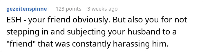 Comment criticizing a friend's actions, highlighting relationship issues and harassment.