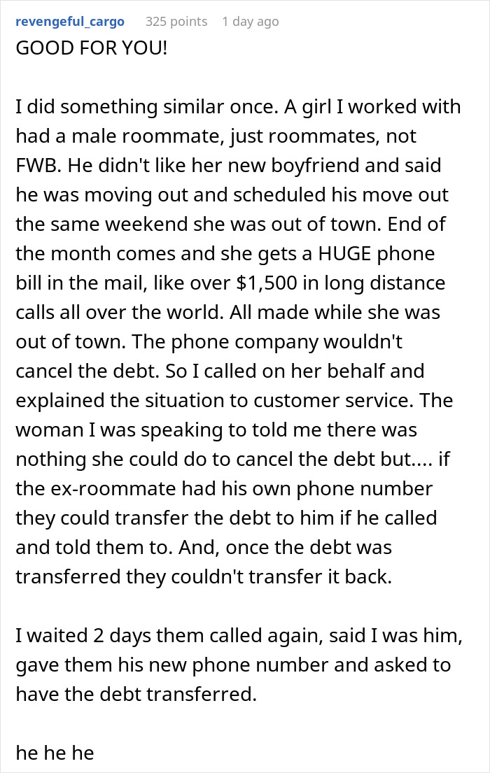 Reddit post detailing a story about seeking revenge by transferring a phone bill debt to an ex-roommate. Reddit post detailing a story about seeking revenge by transferring a phone bill debt to an ex-roommate.