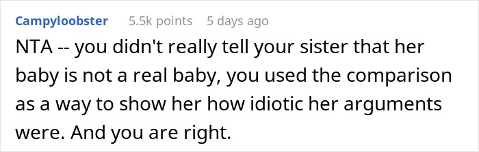 Reddit comment discussing a disagreement about telling a sister her baby isn't real, with supportive feedback. Reddit comment discussing a disagreement about telling a sister her baby isn't real, with supportive feedback.