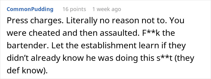 Reddit comment urging person attacked by bartender for refusing additional tip to press charges.