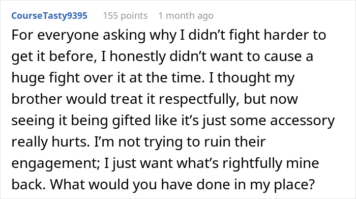 Reddit user discusses family feud over a heirloom, expressing regret and desire to reclaim it respectfully.